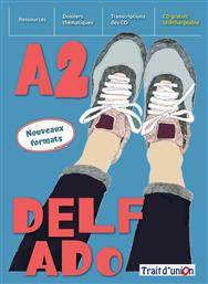 NOUVEAU Delf Ado A2 - Trait d Union